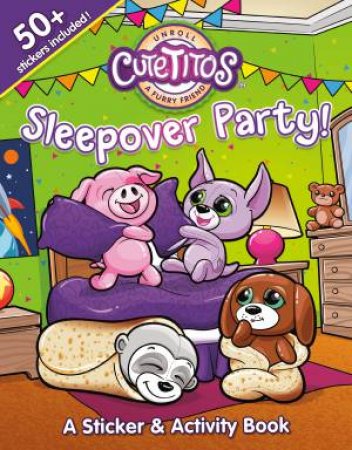 Cutetitos Sleepover Party!: A Sticker And Activity Book by Daphne Reynolds