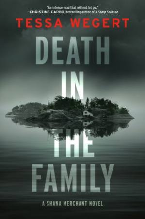 Death In The Family by Tessa Wegert