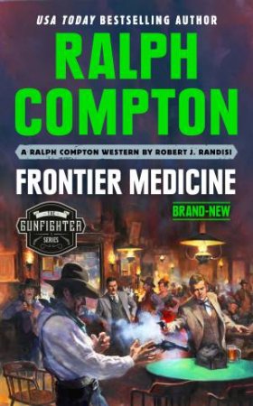 Ralph Compton Frontier Medicine by Randisi J. & Robert