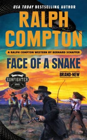 Ralph Compton Face Of A Snake by Schaffer Bernard