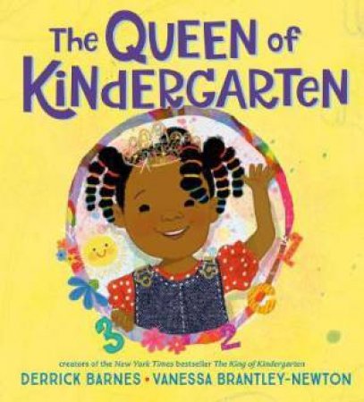 The Queen Of Kindergarten by Derrick Barnes