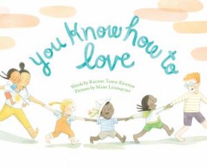 You Know How To Love by Rachel Tawil Kenyon & Mary Lundquist