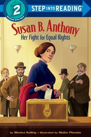 Susan B. Anthony by Monica Kulling