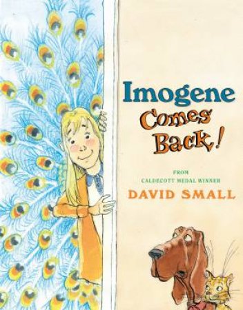 Imogene Comes Back! by David Small