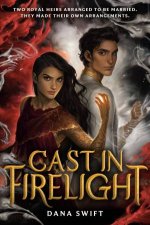 Cast In Firelight