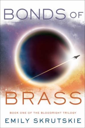 Bonds Of Brass by Emily Skrutskie