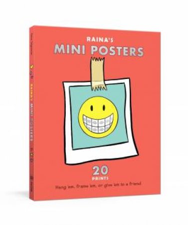 Raina's Mini Posters by Raina Telgemeier