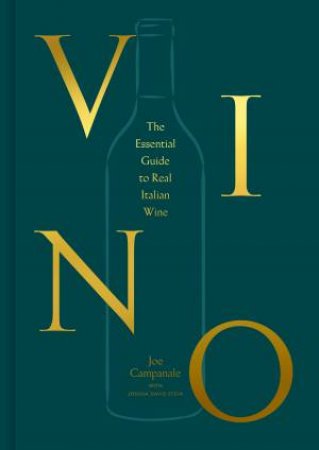 Vino by Joe Campanale & Joshua David Stein