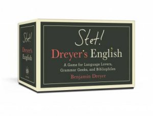 STET! Dreyer's English A Game for Language Lovers, Grammar Geeks, and Bibliophiles by Benjamin Dreyer