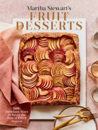 Martha Stewart's Fruit Desserts by Martha Stewart