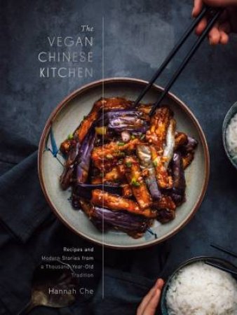 The Vegan Chinese Kitchen by Hannah Che