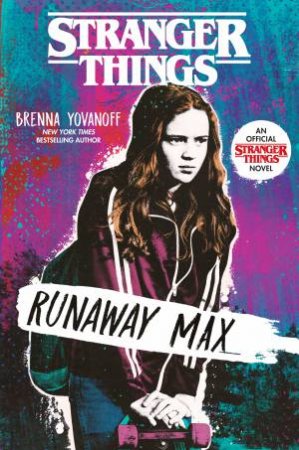 Stranger Things: Runaway Max by Brenna Yovanoff