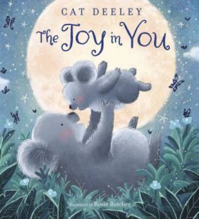 The Joy In You by Cat Deeley & Rosie Butcher