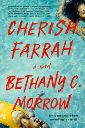 Cherish Farrah by Bethany C. Morrow