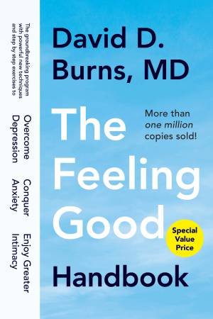 The Feeling Good Handbook by David D. Burns