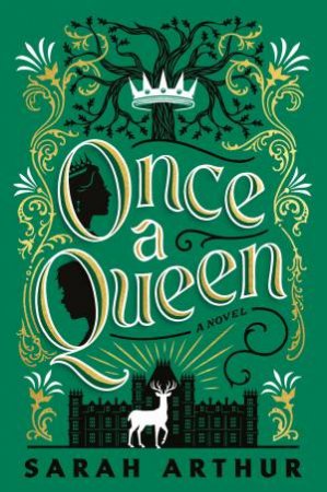 Once a Queen by Sarah Arthur