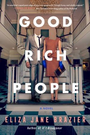 Good Rich People by Eliza Jane Brazier