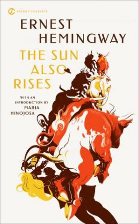 The Sun Also Rises by Ernest Hemingway