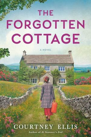 The Forgotten Cottage by Courtney Ellis