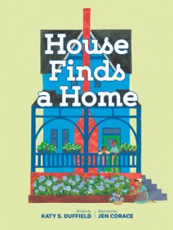 House Finds A Home by Katy Duffield