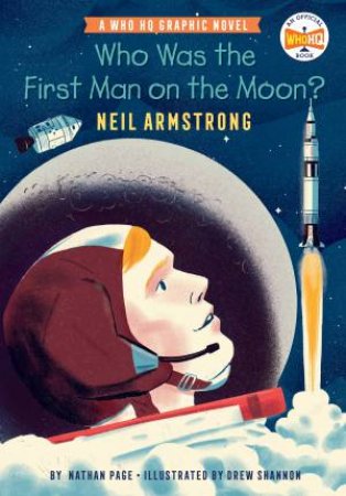 Who Was The First Man On The Moon? by Nathan Page