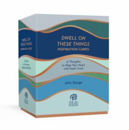 Dwell On These Things Inspiration Cards by John Stange