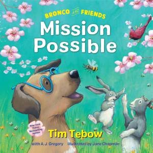 Bronco And Friends by A. J. Gregory & Tin Tebow