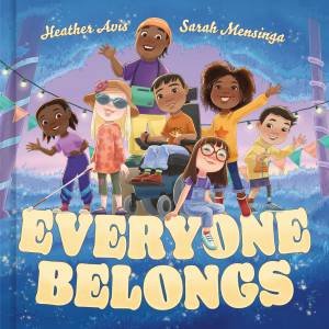 Everyone Belongs by Heather Avis