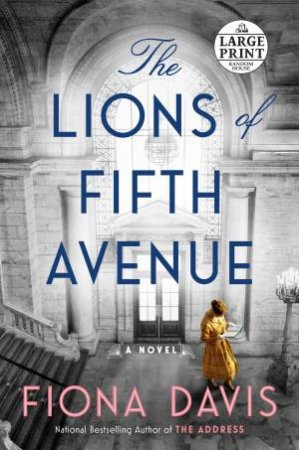 The Lions Of Fifth Avenue by Fiona Davis