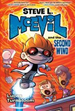 Steve L McEvil and the Second Wind