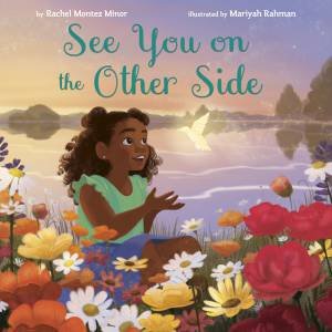 See You on the Other Side by Rachel Montez Minor