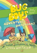 Bug Boys Adventures And Daydreams