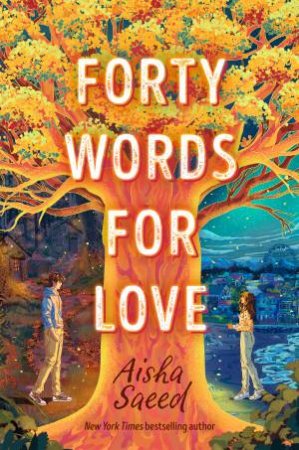 Forty Words For Love by Aisha Saeed