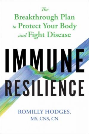 Immune Resilience by Romilly Hodges