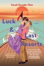 Luck And Last Resorts