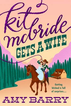 Kit McBride Gets A Wife by Amy Barry