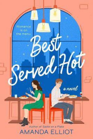 Best Served Hot by Amanda Elliot