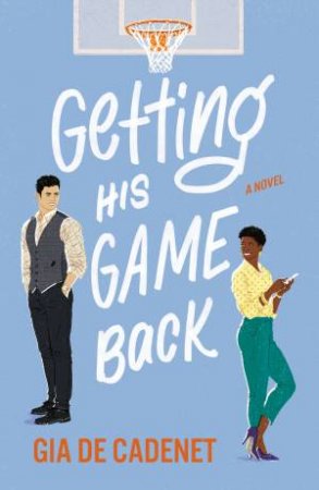 Getting His Game Back by Gia De Cadenet