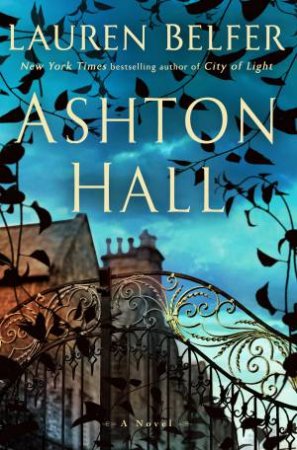 Ashton Hall by Lauren Belfer