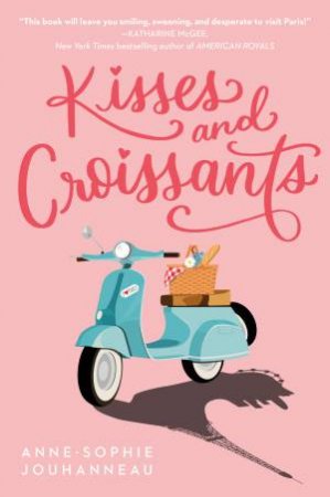 Kisses And Croissants by Anne-Sophie Jouhanneau