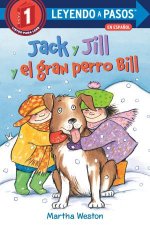 Jack Y Jill Y El Gran Perro Bill Jack And Jill And Big Dog Bill Spanish Edition