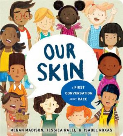 Skin: A First Conversation About Race by Jessica Ralli