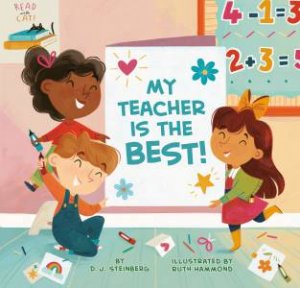 My Teacher Is The Best! by D.J. Steinberg