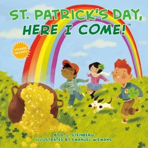 St. Patrick's Day, Here I Come! by D.J. Steinberg