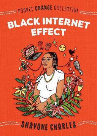 Black Internet Effect by Shavone Charles