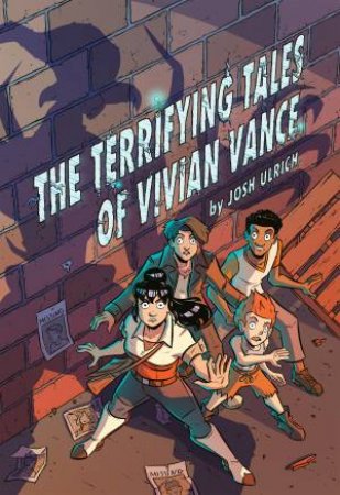 The Terrifying Tales of Vivian Vance by Joshua Ulrich