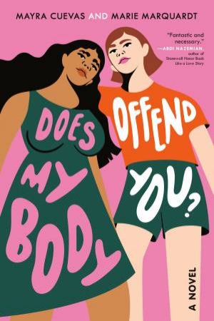 Does My Body Offend You? by Mayra Cuevas & Marie Marquardt