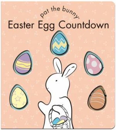 Pat The Bunny: Easter Egg Countdown by Random House