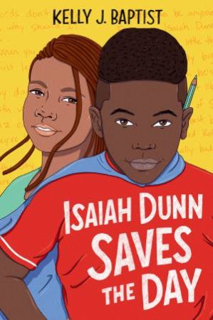 Isaiah Dunn Saves The Day by Kelly J. Baptist