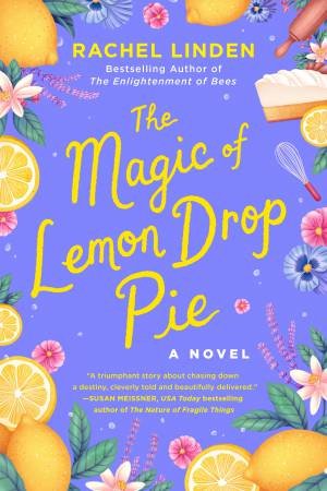 The Magic Of Lemon Drop Pie by Rachel Linden